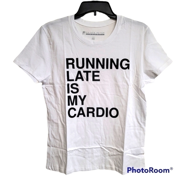 Prince Peter Sport White And Black Running Late Is My Cardio T-Shirt - Picture 2 of 8